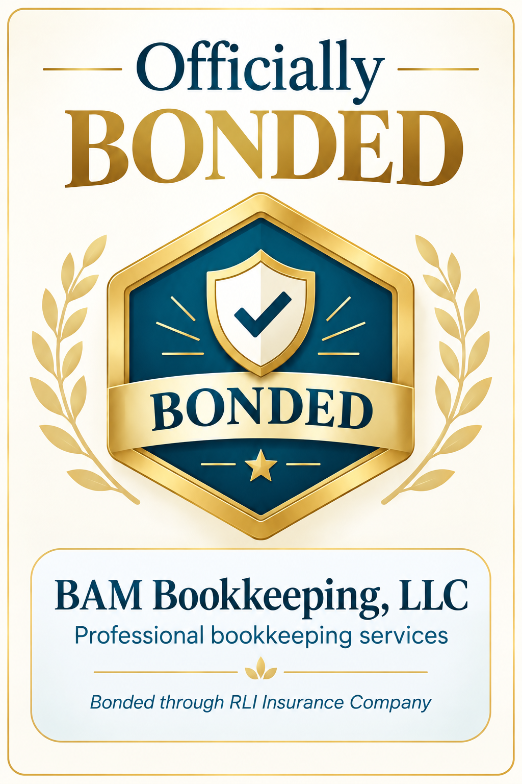 Officially Bonded — BAM Bookkeeping, LLC through RLI Insurance Company